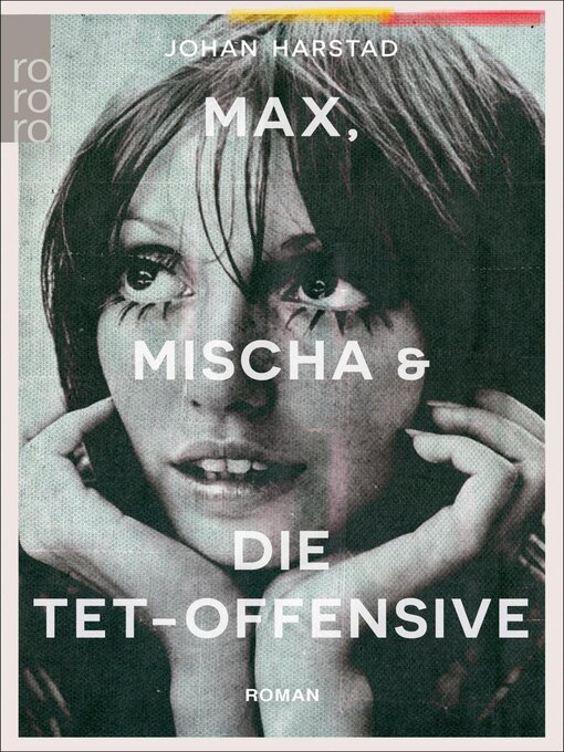 Title details for Max, Mischa und die Tet-Offensive by Johan Harstad - Available